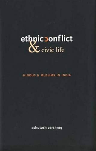 Download Ethnic Conflict and Civic Life: Hindus and Muslims in India PDF