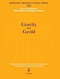 Gravity and Geoid : Joint Symposium of the International Gravity Commission and the International Geoid Commission, Graz, Austria, September 11-17, 1994, International Gravity Commission and International Geoid Commision, 3540592040