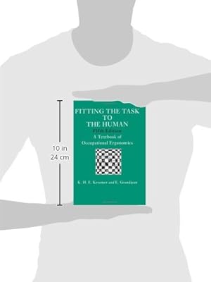 Fitting The Task To The Human, Fifth Edition: A Textbook Of Occupational Ergonomics