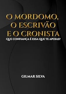 Livro O Mordomo, o Escrivão e o Cronista
