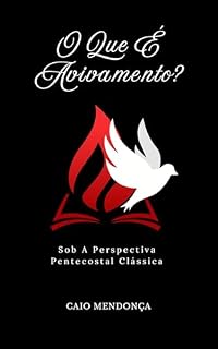 Livro O Que é Avivamento?: Sob A Perspectiva Pentecostal Clássica