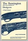 The Remington M870 and M1100/M11-87 Shotguns, A Shop Manual