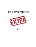 End Times EXTRA #1 by Ryan Matney