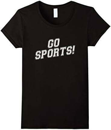 Women's Go Sports! - Funny T-Shirt Medium Black