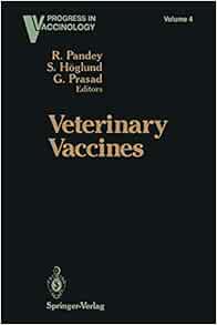 Veterinary Vaccines (Progress in Vaccinology): 9781461392286: Medicine