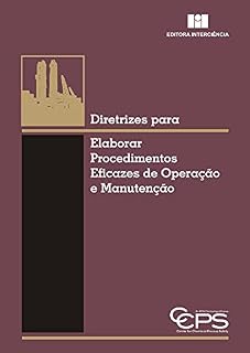 Livro Diretrizes para Elaborar Procedimentos Eficazes de Operação e Manutenção