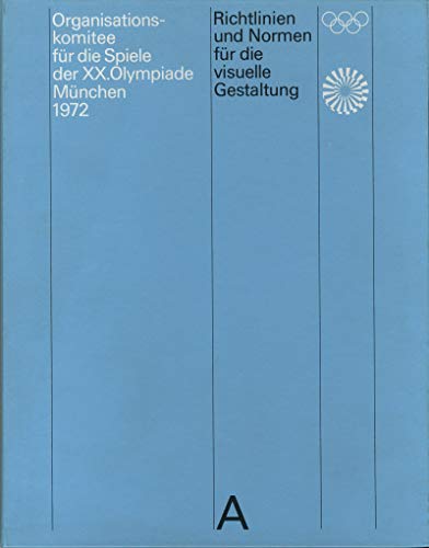 Guidelines and Standards for the Visual Design: The Games of the XX Olympiad Munich 1972 by 