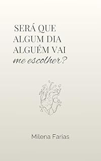 Livro Será que algum dia alguém vai me escolher?
