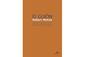 El guión. Story: Sustancia, estructura, estilo y principios de la escritura de guiones (Fuera de campo) (Spanish Edition)