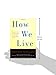 How We Live