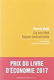 La Société hyper-industrielle - Le nouveau capitalisme productif (Coédition Seuil-La République des idées) (French Edition) by