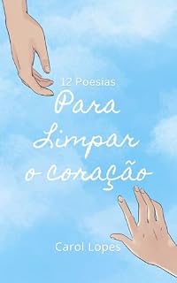 Livro 12 poesias para Limpar o Coração (Reflexões)