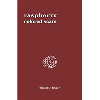 Raspberry Colored Scars