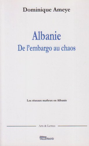 Albanie, de l'embargo au chaos