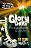 Front cover for the book Glory days : from gumboots to platforms by Ian Chapman