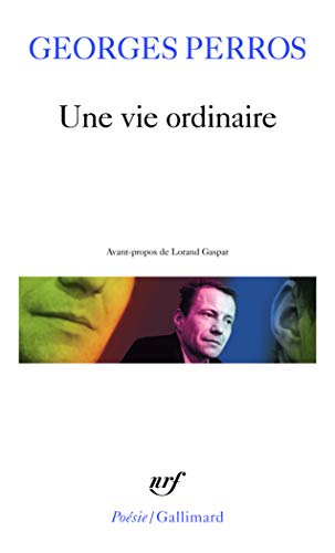 Une Vie Ordinaire: Avant-propos de Lorand Gaspar (French Edition) (English and French Edition) by Georges Perros
