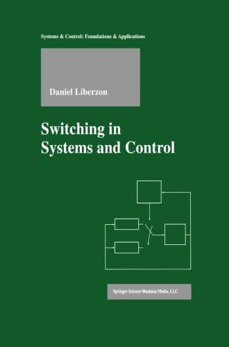 Switching in Systems and Control (Systems & Control: Foundations & Applications)
