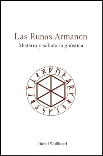 Las runas Armanen: Misterio y sabiduría gnóstica