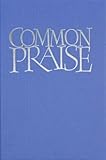 Common Praise: The Definitive Hymn Book for the Christian Year by 
