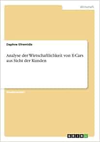 Analyse Der Wirtschaftlichkeit Von E Cars Aus Sicht Der - 
