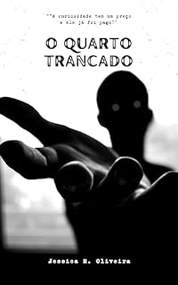 Livro O quarto trancado: "A curiosidade tem um preço e ele já foi pago."
