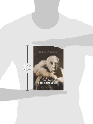 Amazon The Last Viking The Life Of Roald Amundsen A Merloyd Lawrence Book Bown Stephen R Exploration
