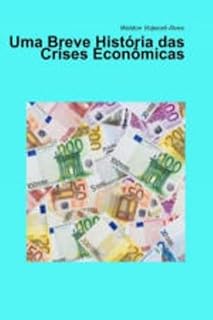 Livro Uma Breve História das Crises Econômicas