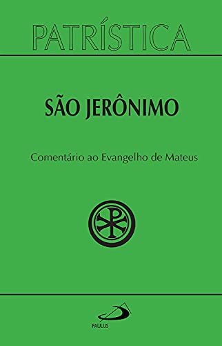 Patrística - Comentário ao Evangelho de Mateus - Vol. 44 (Portuguese Edition)
