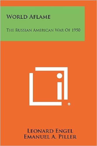 World Aflame: The Russian American War of 1950