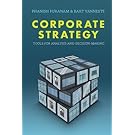 Corporate Strategy Tools for Analysis and Decision-Making