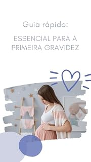 Livro Guia rápido: Essencial para a Primeira Gravidez