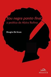 Livro Sou negra ponto final: a poética de Alzira Rufino