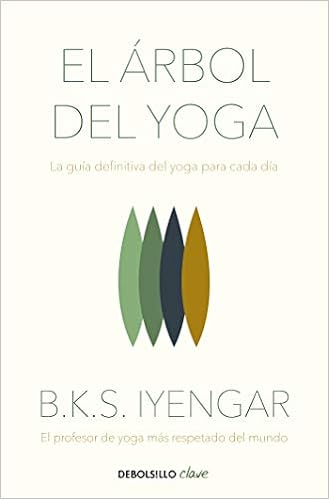 El árbol del yoga: La guía definitiva del yoga para cada día ...