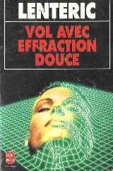 Vol Avec Effraction Douce Bernard Lenteric Babelio