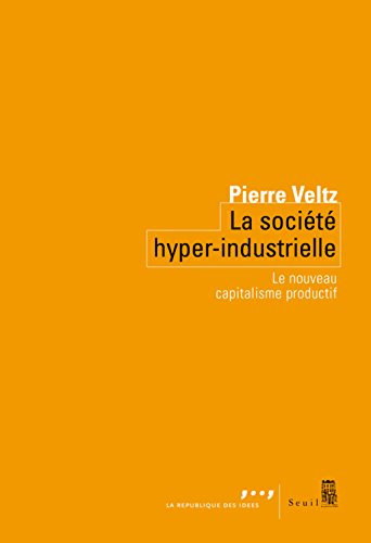 La société hyper-industrielle: le nouveau capitalisme productif