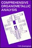 Comprehensive Organometallic Analysis, Crompton, T. R., 0306425939