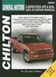 Chilton Repair Manual for Chevy S-Series Pick-Ups, SUVs, GMC Sonoma, Jimmy, Envoy, Isuzu Hombre, Oldsmobile Bravada (1994-2004)