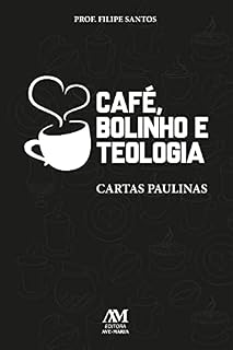 Livro Café, bolinho e teologia: Cartas paulinas