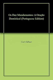 Os Dez Mandamentos: A Oração Dominical