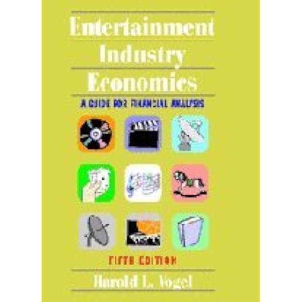 Entertainment Industry Economics: A Guide for Financial Analysis