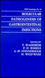 Molecular Pathogenesis of Gastrointestinal Infections, Wadstrom, T. and Makela, H., 0306440202