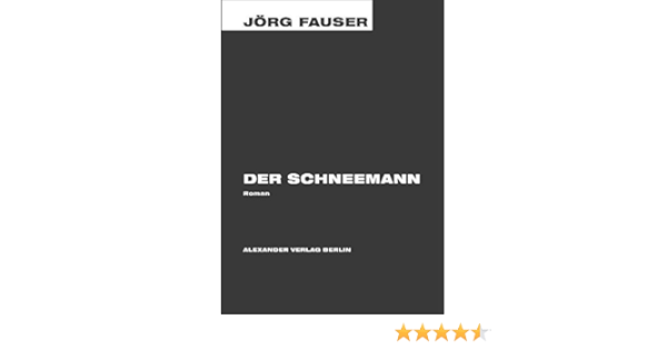 Der Schneemann Fauser Jorg 9783895811180 Amazon Com Books