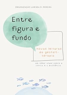Livro Entre Figura e Fundo:: novas leituras da Gestalt-terapia