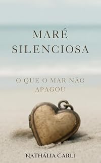 Livro Maré Silenciosa: O Que o Mar Não Apagou