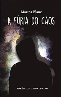 Livro A fúria do Caos (O herói obscuro Livro 2)
