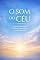 Livro O Som do Céu: O Guia Prático para o Louvor Espontâneo e a Fluidez no Altar (A Jornada do Adorador Livro 3)