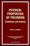 Physical Properties of Polymers : Prediction and Control, Askadskii, A. A., 2884492208