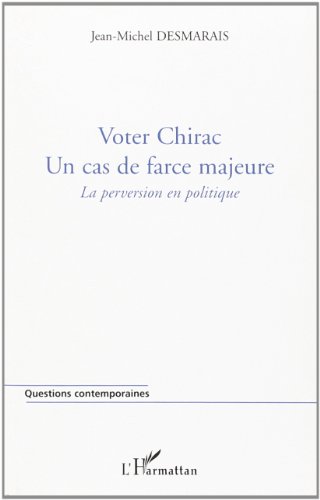 Voter Chirac, un cas de farce majeure