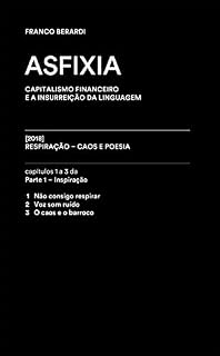 Livro Asfixia [trecho]: Capítulos 1 a 3 de RESPIRAÇÃO – Caos e poesia