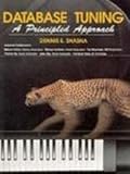 Database Tuning: A Principled Approach